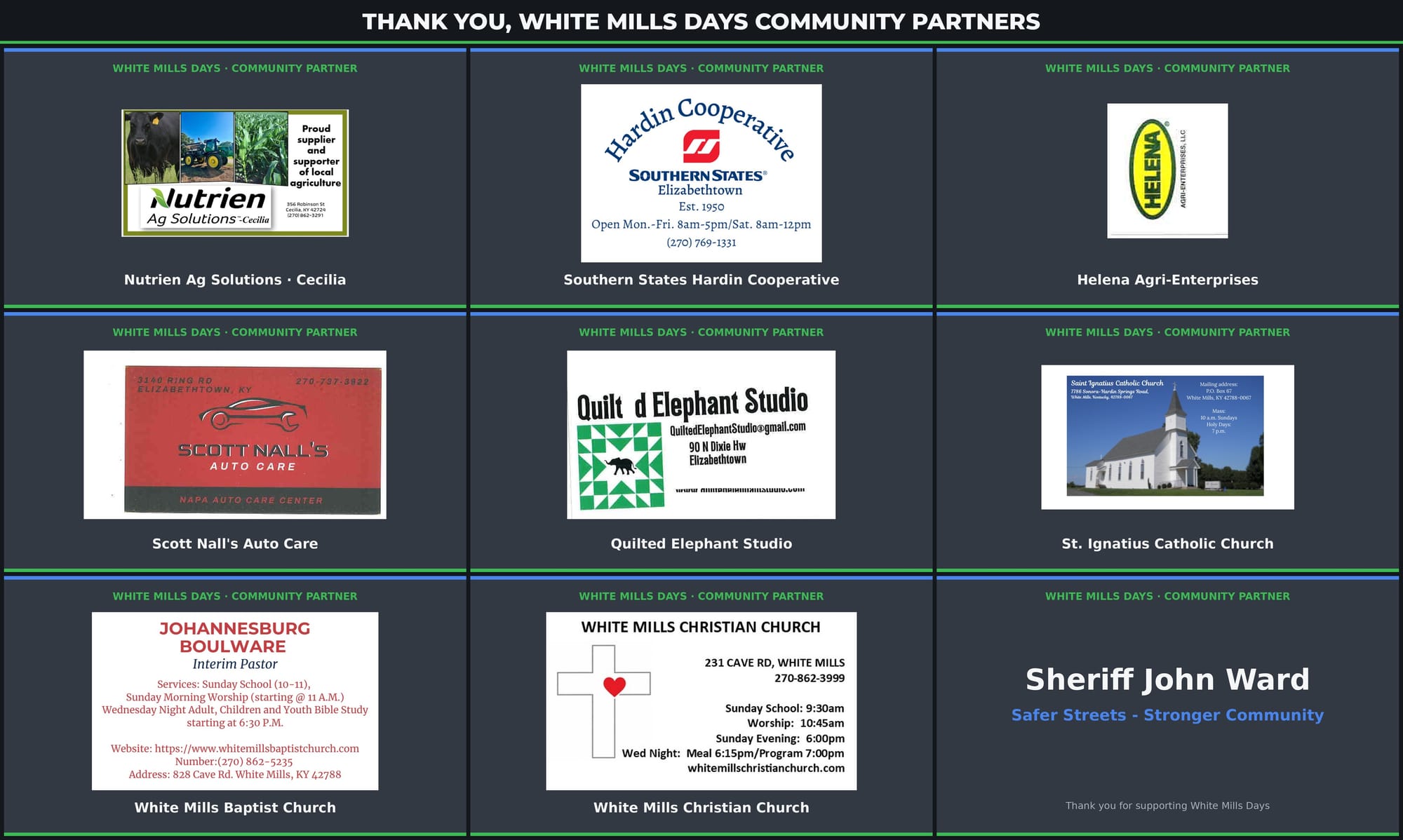 White Mills Days community partners: Nutrien Ag Solutions, Southern States Hardin Cooperative, Helena Agri-Enterprises, Scott Nall's Auto Care, Quilted Elephant Studio, St. Ignatius Catholic Church, White Mills Baptist Church, White Mills Christian Church, Sheriff John Ward