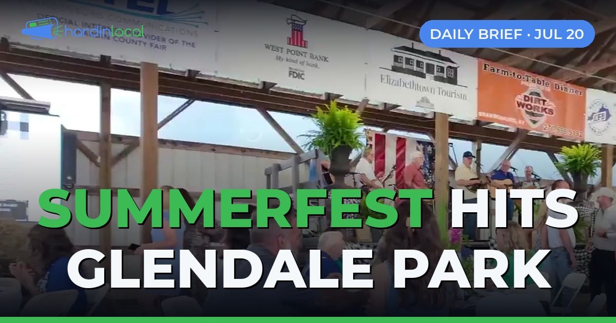 Hardin County Daily Brief for July 20, 2026