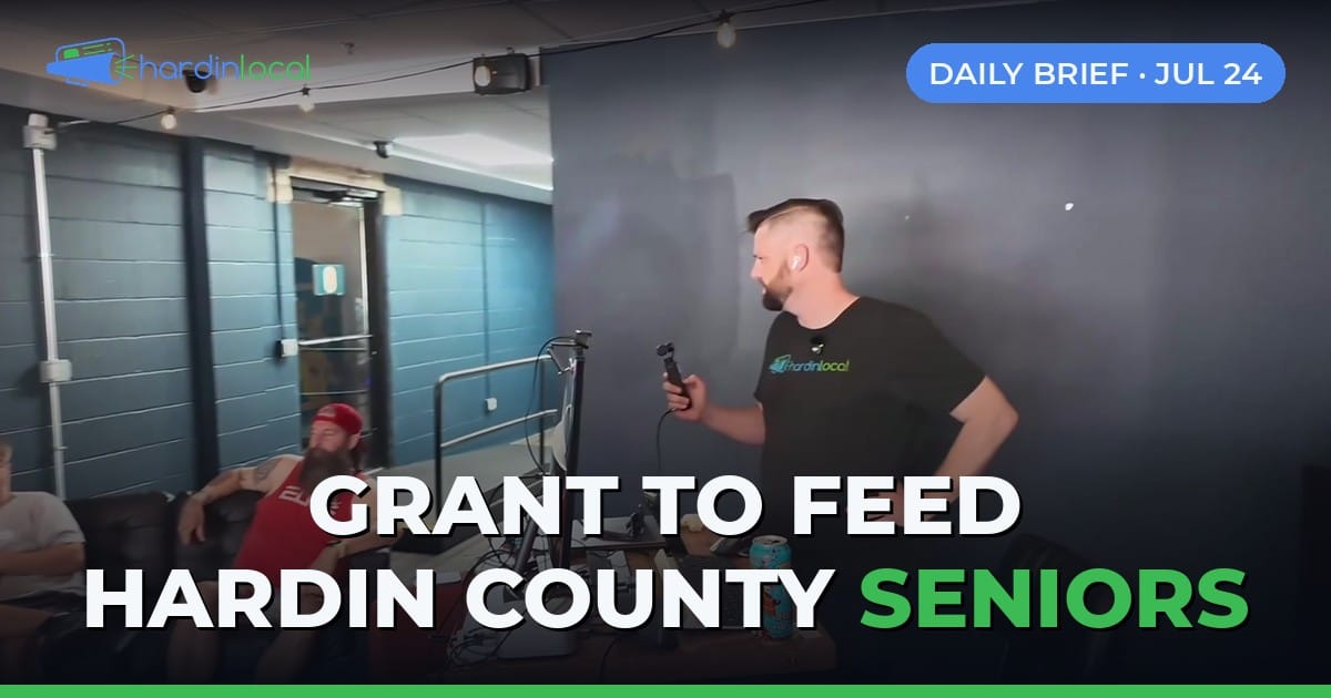 Hardin County Daily Brief for July 24, 2026