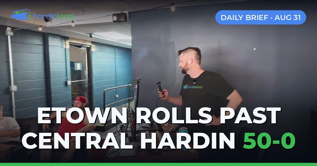 Hardin County Daily Brief for August 31, 2026
