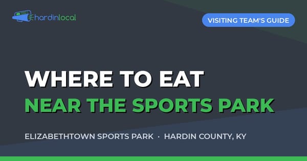 Where to eat near Elizabethtown Sports Park, a Hardin Local visitor guide