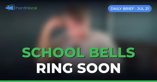 Hardin County Daily Brief for July 21, 2026