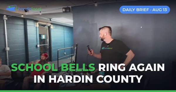 Hardin County Daily Brief for August 13, 2026