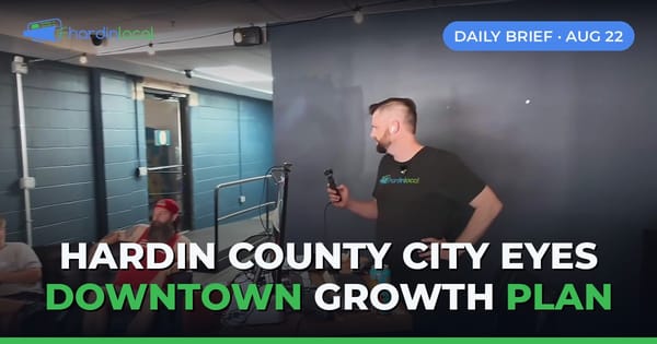 Hardin County Daily Brief for August 22, 2026