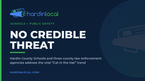 Hardin Local graphic reading No Credible Threat, on the Hardin County Schools and law enforcement response to the viral Cat in the Hat trend